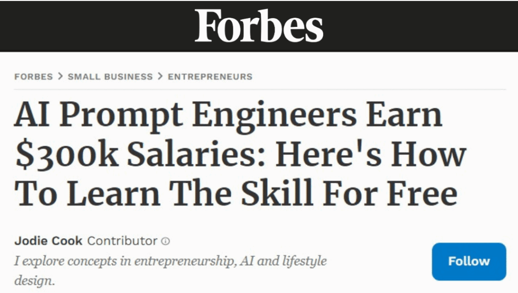 Forbes: AI Prompt Engineers Earn $300k Salaries: Here's How To Learn The Skill For Free